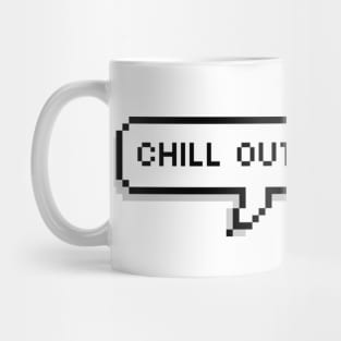 Chill out, princess | FUNNY PIXEL SPEECH BUBBLE Mug